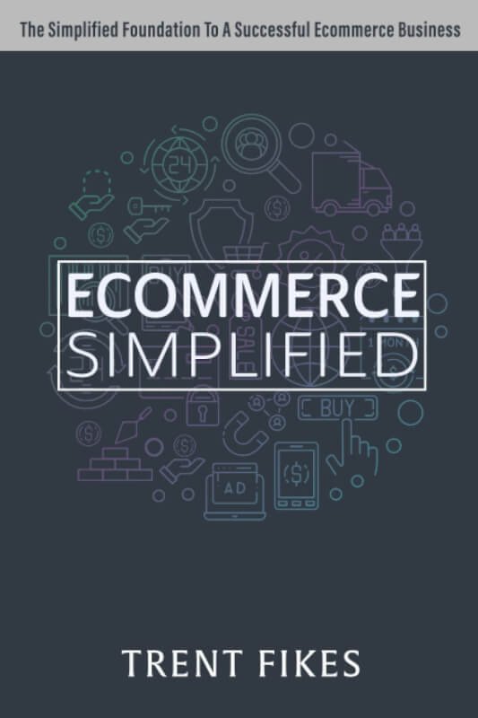 Ecommerce Simplified: The Simple Roadmap To Start  Grow A Successful Ecommerce Business - A Guide For Any Niche     Paperback – October 6, 2022